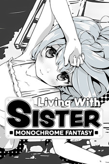 Living With Sister: Monochrome Fantasy
