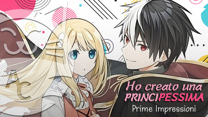 <b>Ho creato una Principessima</b>: prime impressioni sul nuovo shonen di Saldapress