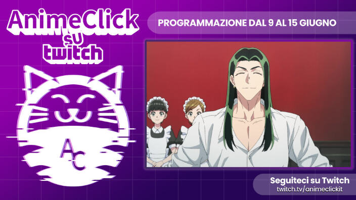 AnimeClick su Twitch: programma dal 9 al 15 giugno
