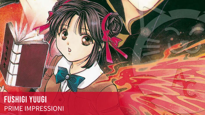 <b>Fushigi Yuugi</b>: prime impressioni sulla nuova edizione dello storico manga di Yuu Watase