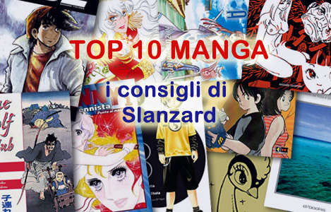 <b>animeclick.live Top 10 Manga</b>: I consigli di Slanzard
